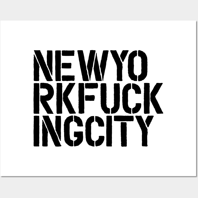 New York F*cking City Wall Art by MotivatedType